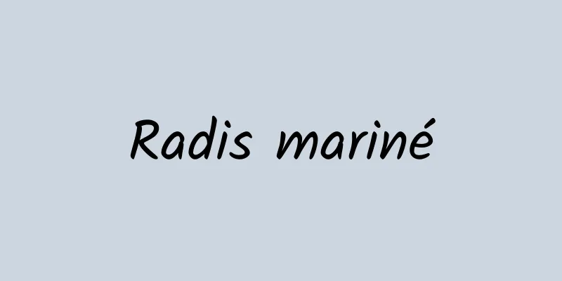 Radis mariné