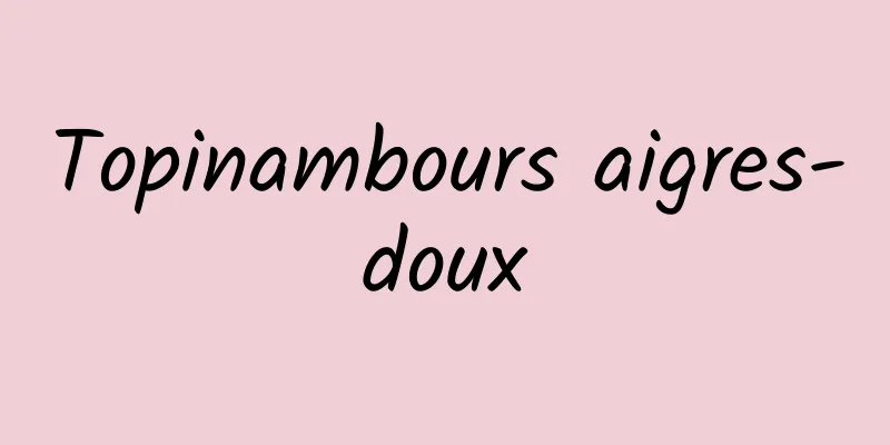 Topinambours aigres-doux