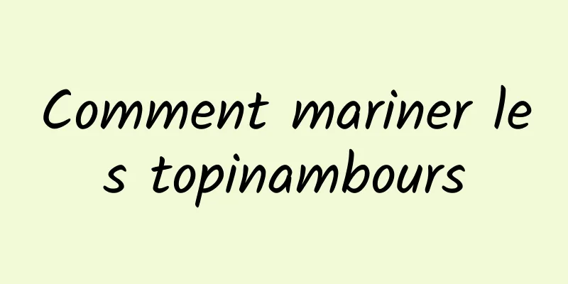 Comment mariner les topinambours