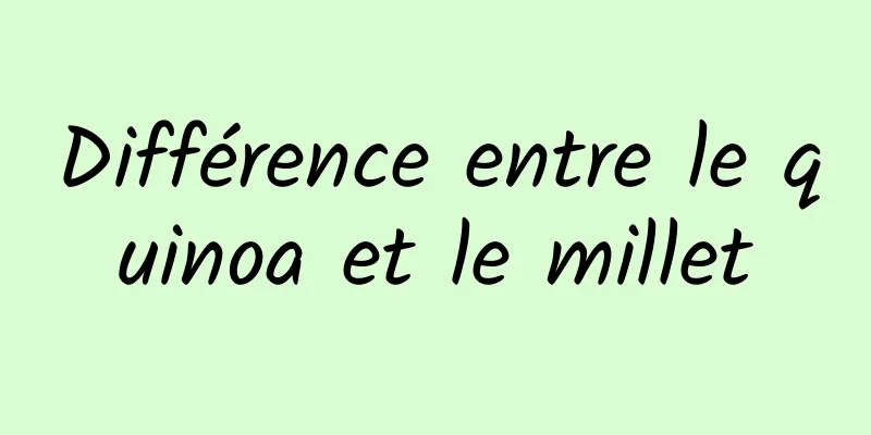 Différence entre le quinoa et le millet