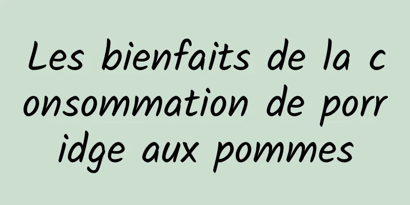 Les bienfaits de la consommation de porridge aux pommes