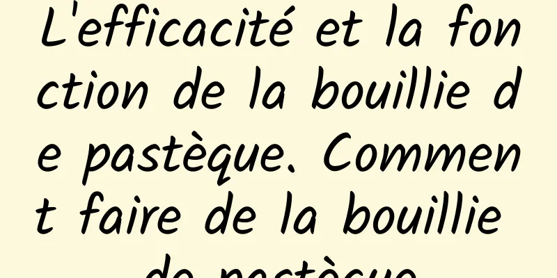 L'efficacité et la fonction de la bouillie de pastèque. Comment faire de la bouillie de pastèque