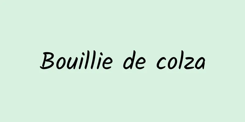 Bouillie de colza