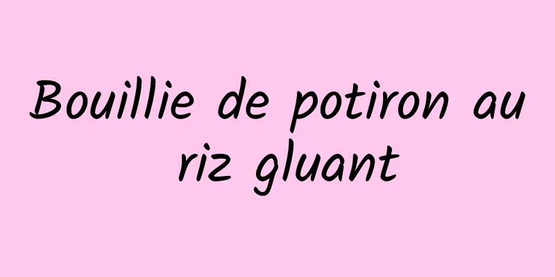 Bouillie de potiron au riz gluant