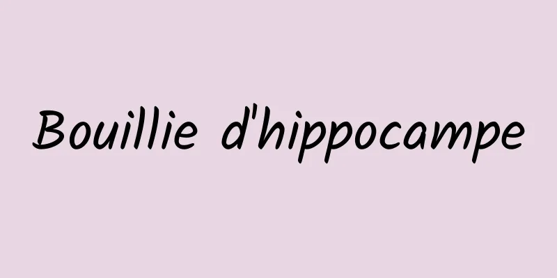 Bouillie d'hippocampe