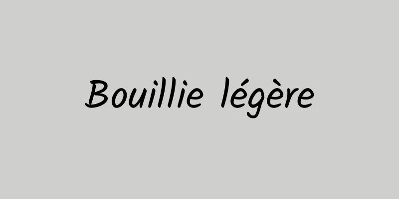 Bouillie légère