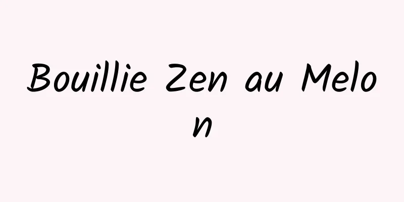 Bouillie Zen au Melon