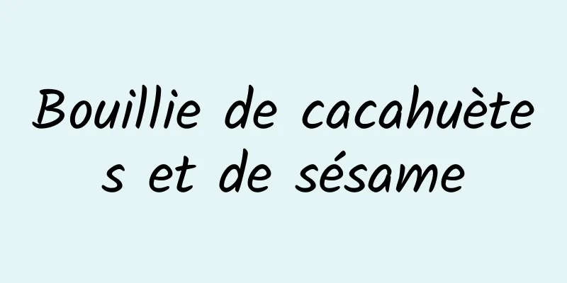 Bouillie de cacahuètes et de sésame