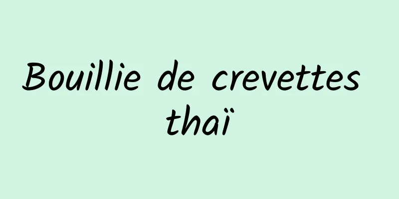 Bouillie de crevettes thaï