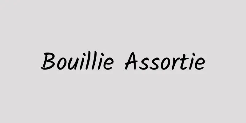 Bouillie Assortie