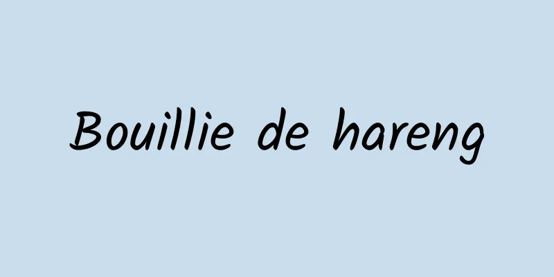 Bouillie de hareng