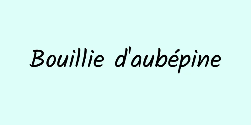 Bouillie d'aubépine