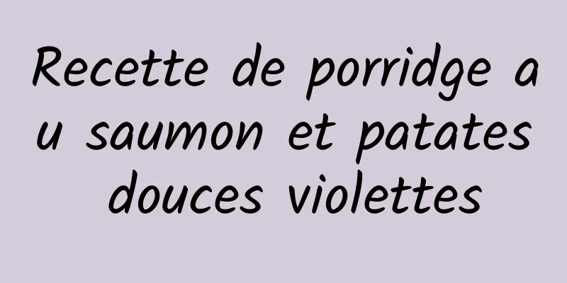 Recette de porridge au saumon et patates douces violettes