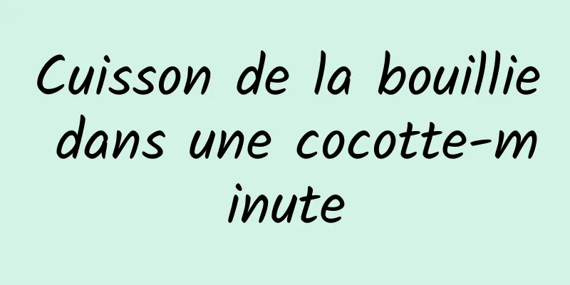 Cuisson de la bouillie dans une cocotte-minute