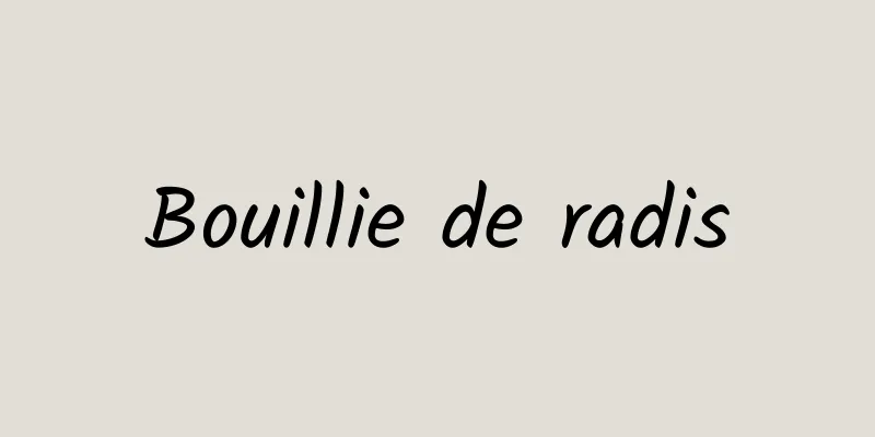 Bouillie de radis