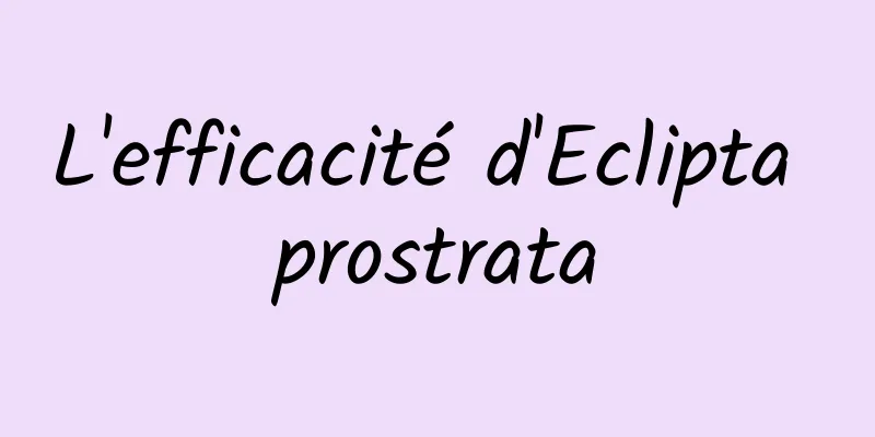 L'efficacité d'Eclipta prostrata