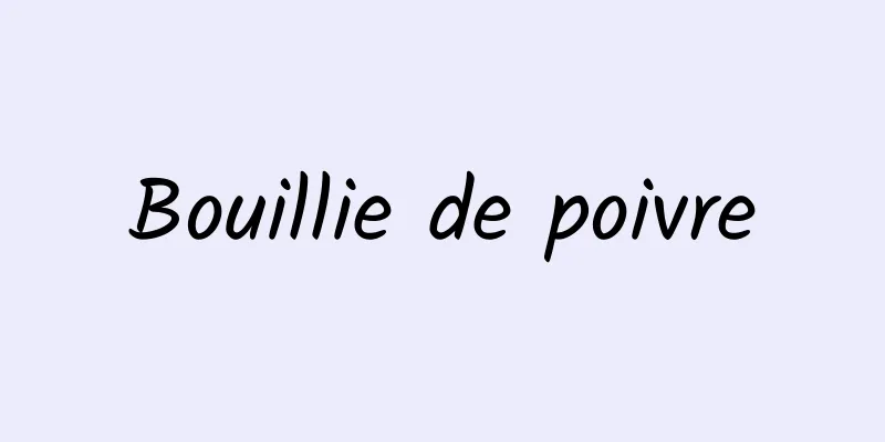 Bouillie de poivre