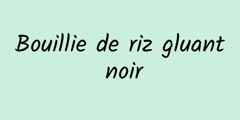 Bouillie de riz gluant noir