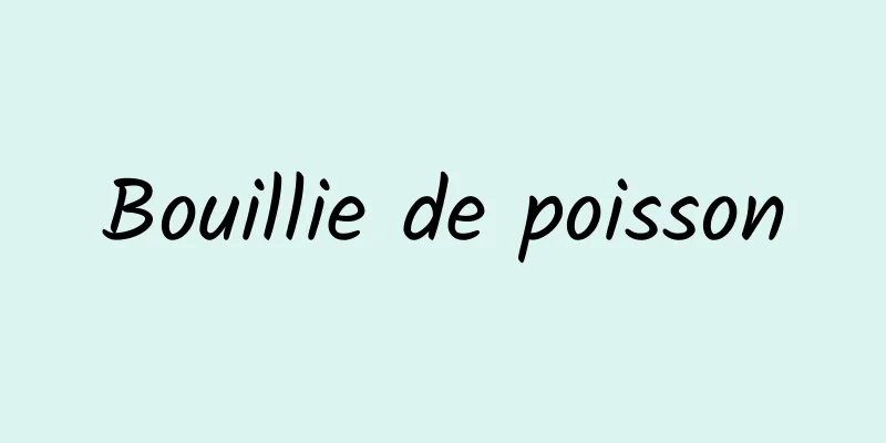 Bouillie de poisson