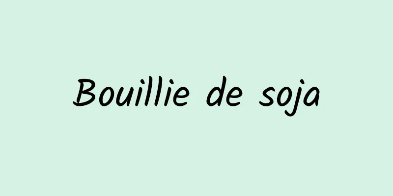 Bouillie de soja