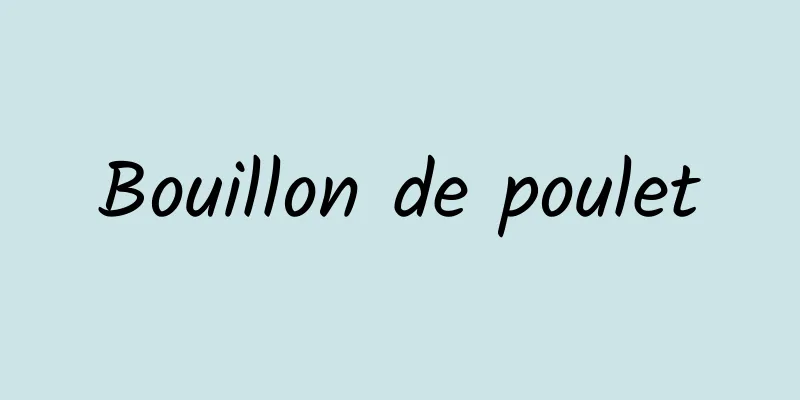 Bouillon de poulet