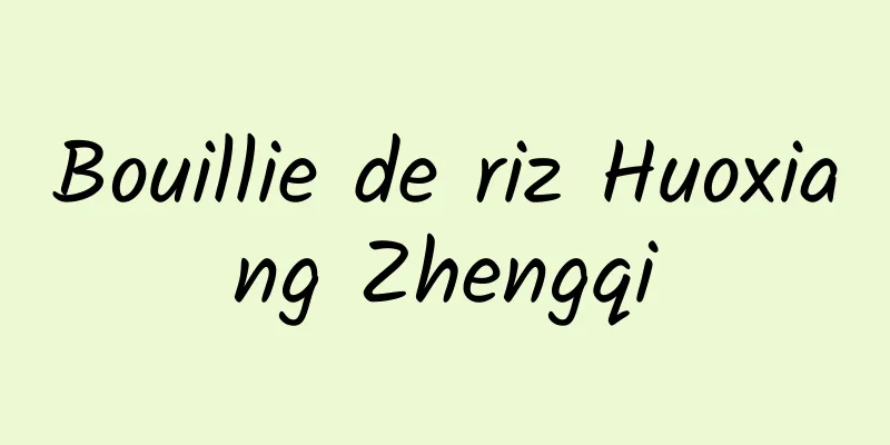 Bouillie de riz Huoxiang Zhengqi