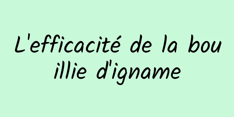 L'efficacité de la bouillie d'igname