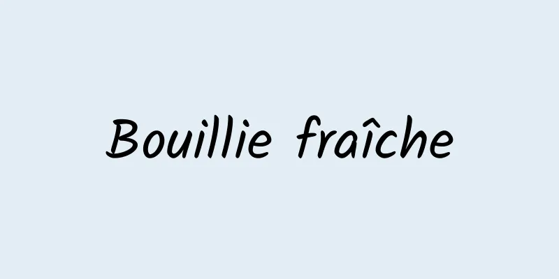 Bouillie fraîche