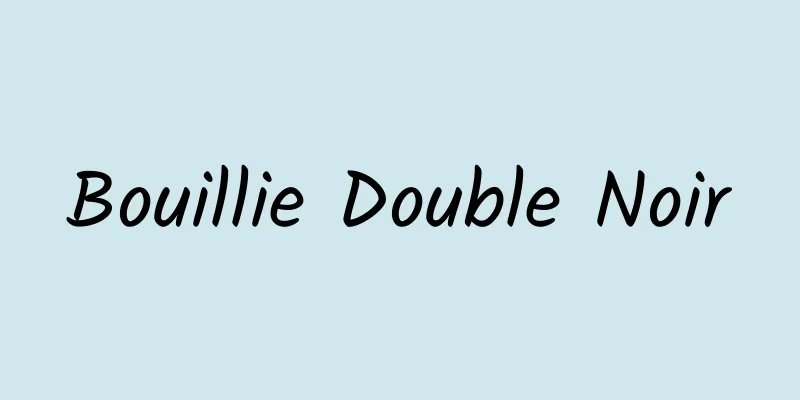 Bouillie Double Noir