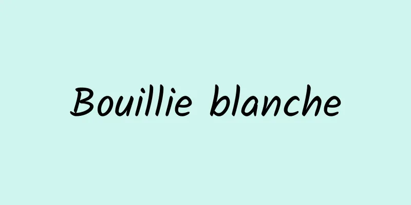 Bouillie blanche