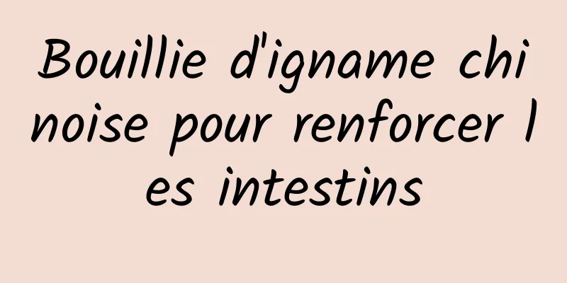 Bouillie d'igname chinoise pour renforcer les intestins