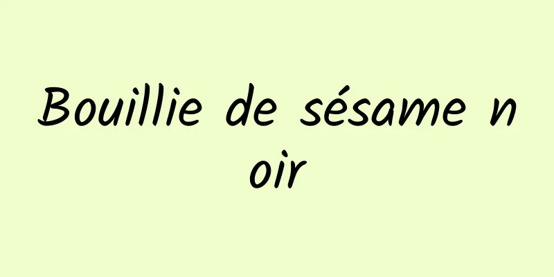 Bouillie de sésame noir