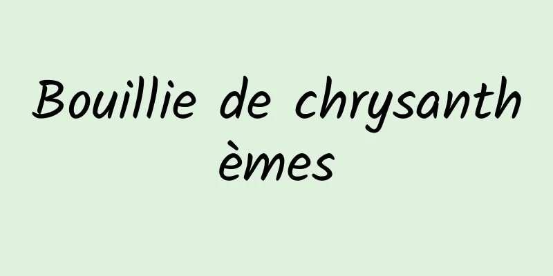 Bouillie de chrysanthèmes