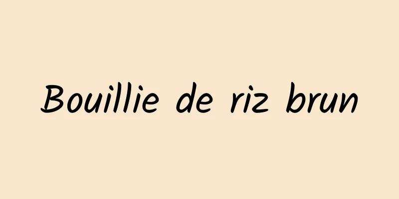 Bouillie de riz brun