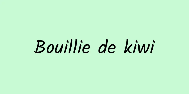 Bouillie de kiwi