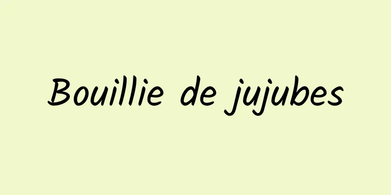 Bouillie de jujubes