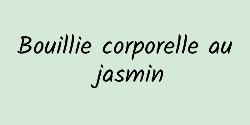 Bouillie corporelle au jasmin