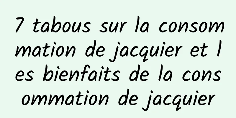 7 tabous sur la consommation de jacquier et les bienfaits de la consommation de jacquier