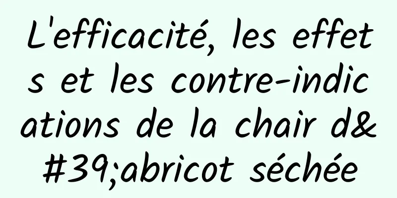 L'efficacité, les effets et les contre-indications de la chair d'abricot séchée