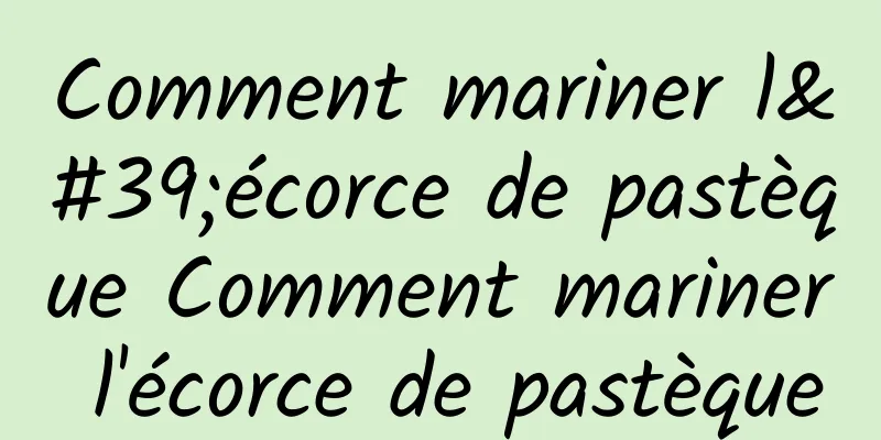 Comment mariner l'écorce de pastèque Comment mariner l'écorce de pastèque