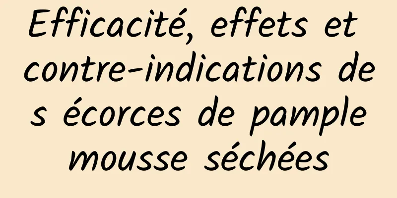 Efficacité, effets et contre-indications des écorces de pamplemousse séchées