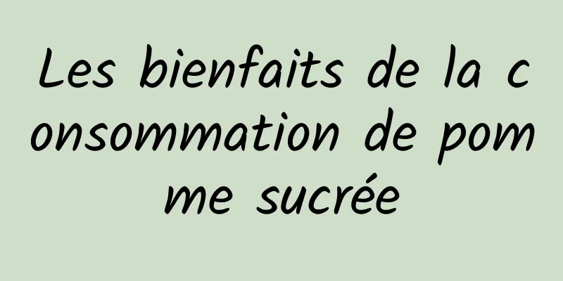 Les bienfaits de la consommation de pomme sucrée