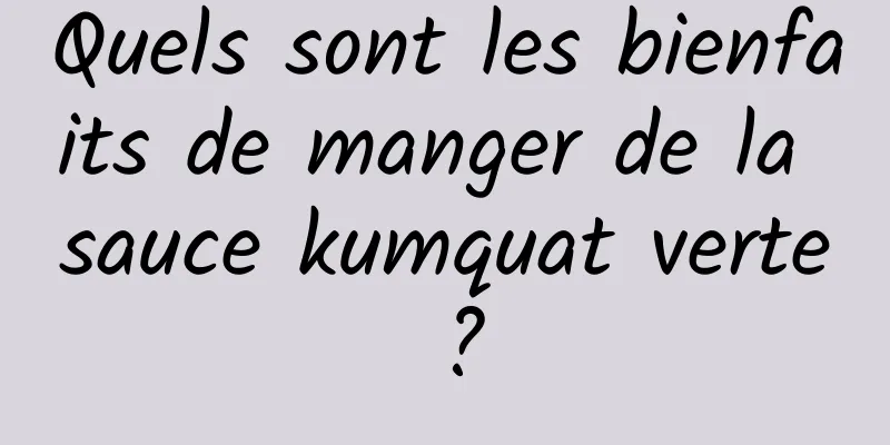 Quels sont les bienfaits de manger de la sauce kumquat verte ?