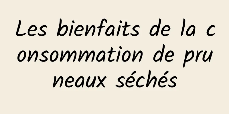 Les bienfaits de la consommation de pruneaux séchés