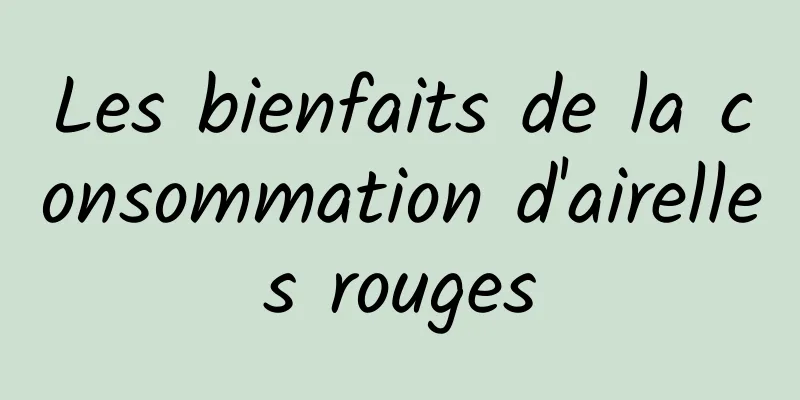 Les bienfaits de la consommation d'airelles rouges