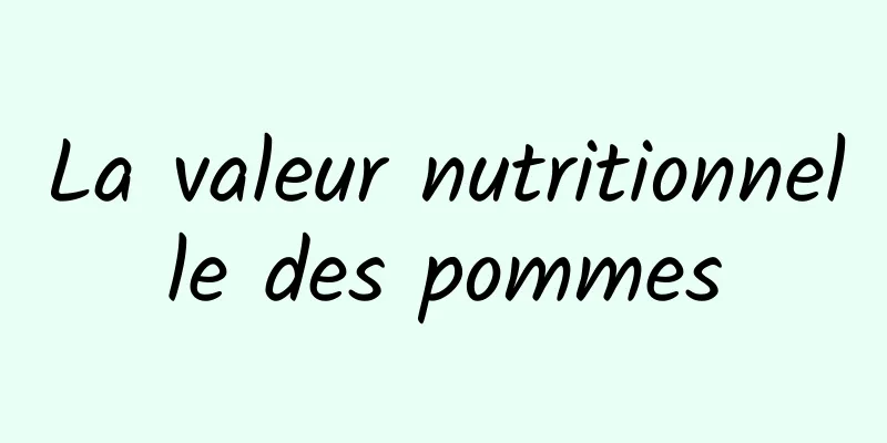 La valeur nutritionnelle des pommes