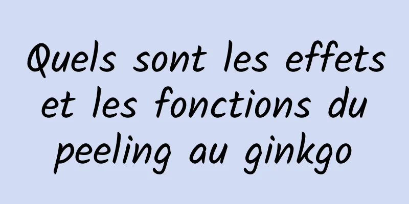 Quels sont les effets et les fonctions du peeling au ginkgo