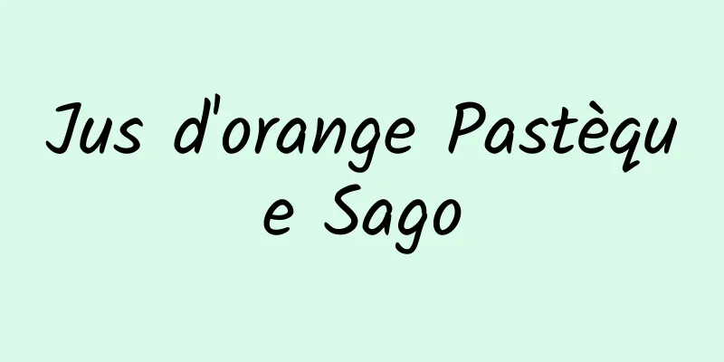 Jus d'orange Pastèque Sago