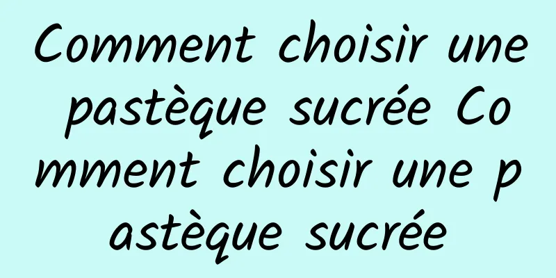 Comment choisir une pastèque sucrée Comment choisir une pastèque sucrée