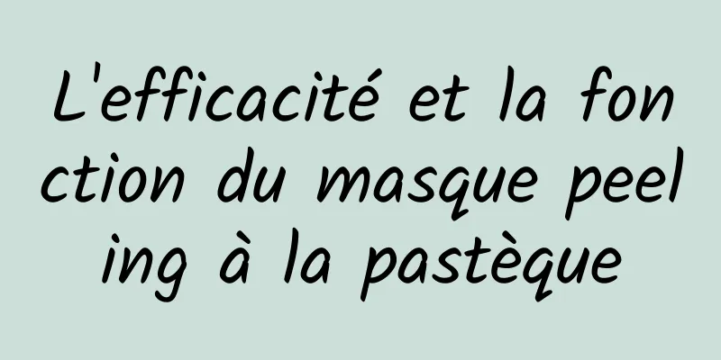 L'efficacité et la fonction du masque peeling à la pastèque